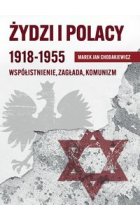 Żydzi i Polacy 1918-1955