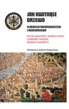 Jak kwitnące drzewo. Florencja średniowieczna i renesansowa