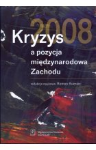 Kryzys 2008 a pozycja międzynarodowa Zachodu