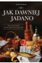 Jak dawniej jadano