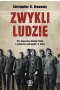 Zwykli ludzie. 101. Rezerwowy Batalion Policji i