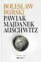 Pawiak, Majdanek, Auschwitz