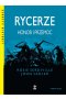 Rycerze. Honor i przemoc wyd. 2023
