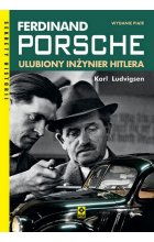 Ferdynand porsche. Ulubiony inżynier Hitlera wyd. 5