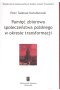 Pamięć zbiorowa społeczeństwa polskiego w okresie transformacji