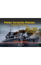 Polska marynarka wojenna w fotografii II wojna światowa i rozwiązanie PWM na zachodzie. Tom 2
