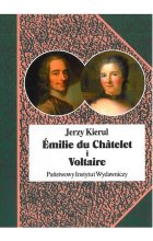 Emilie du chatelet i voltaire czyli umysłowe powinowactwa z wyboru