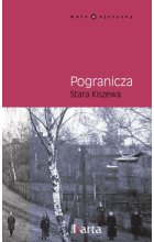 Pogranicza. Stara Kiszewa