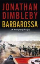 Barbarossa. Jak Hitler przegrał wojnę