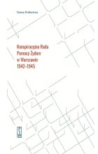 Konspiracyjna rada pomocy żydom w Warszawie 1942-1945 wyd. 2