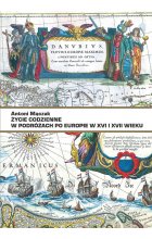 Życie codzienne w podróżach po Europie w XVI i XVII w.
