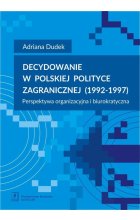 Decydowanie w polskiej polityce zagranicznej (1992-1997)