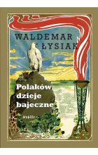Polaków dzieje bajeczne