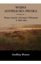 Wojna austriacko-pruska. Wojna Austrii z Prusami i Włochami w 1866 roku