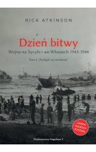 Dzień bitwy. Wojna na Sycylii i we Włoszech 1943-1944. Trylogia wyzwolenia. Tom 2
