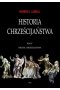 Historia chrześcijaństwa Tom 4 Podział chrześcijaństwa