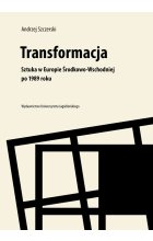 Transformacja sztuka w Europie środkowo-wschodniej po 1989 roku