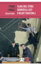 Ptaki i wilki. Tajna gra, która odwróciła losy II wojny światowej