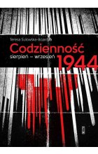 Codzienność. Sierpień–wrzesień 1944