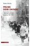 Polski Dziki Zachód Przymusowe migracje i kulturowe oswajanie Nadodrza 1945-1948