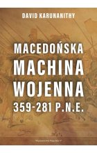 Macedońska machina wojenna 359-281 p.n.e.