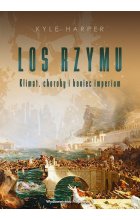 Los Rzymu. Klimat, choroby i koniec imperium