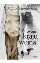 W twoim kraju wojna!