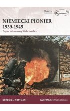 Niemiecki Pionier 1939–1945. Saper szturmowy Wehrmachtu