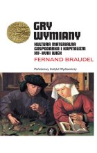 Gry wymiany kultura materialna gospodarka i kapitalizm xv-xviii wiek