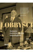 Lobbyści. Zachodni rzecznicy polskiej niepodległości. Tom 2 Raporty z Polski
