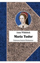 Maria tudor pierwsza królowa anglii