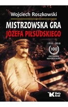 Mistrzowska gra józefa piłsudskiego