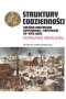 Struktury codzienności. Kultura materialna, gospodarka i kapitalizm XV-XVIII wiek