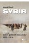 Sybir. Dzieje polskich zesłańców XVIII - XX w.