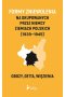 Formy zniewolenia na okupowanych przez Niemcy ziemiach polskich (1939-1945).
