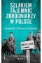 Szlakiem tajemnic zbrodniarzy w Polsce