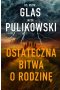 Ostateczna bitwa o rodzinę