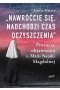 Nawróćcie się nadchodzi czas oczyszczenia
