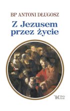 Z Jezusem przez życie