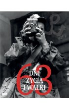 63 dni życia i walki
