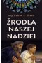 Źródła naszej nadziei nieprzemijające słowa pociechy i ufności