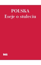 Polska eseje o stuleciu