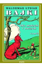 Bajki dla małych i dużych. Tom 2