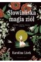 Słowiańska magia ziół