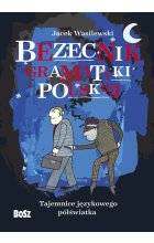 Bezecnik gramatyki polskiej. Tajemnice językowego półświatka