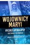 Wojownicy Maryi Rycerze Apokalipsy