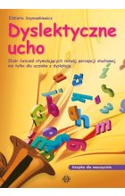 Dyslektyczne ucho książka dla nauczyciela
