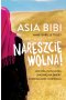 Nareszcie wolna historia uwolnienia skazanej na śmierć chrześcijanki z pakistanu