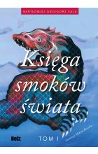 Księga smoków świata. Tom 1