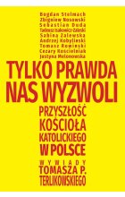Tylko prawda nas wyzwoli